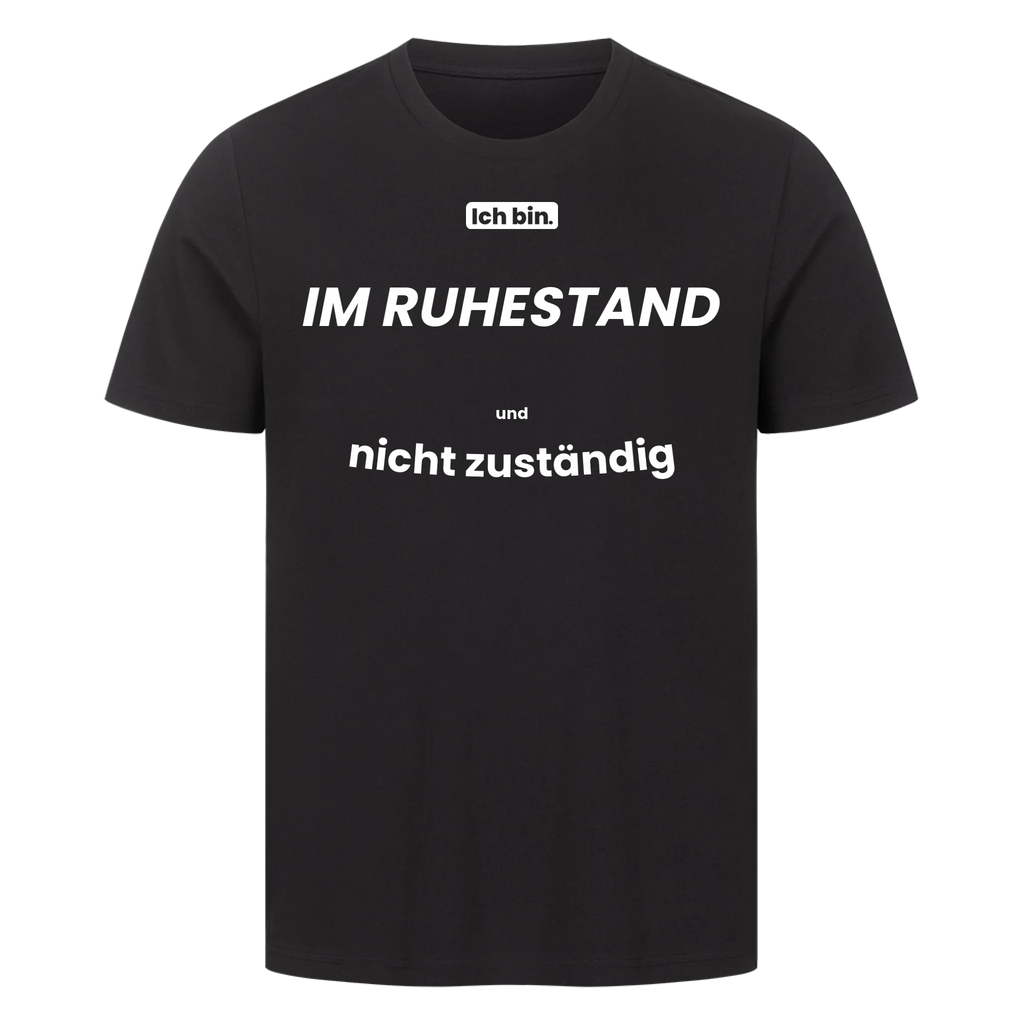 Ich bin. IM RUHESTAND und nicht zuständig