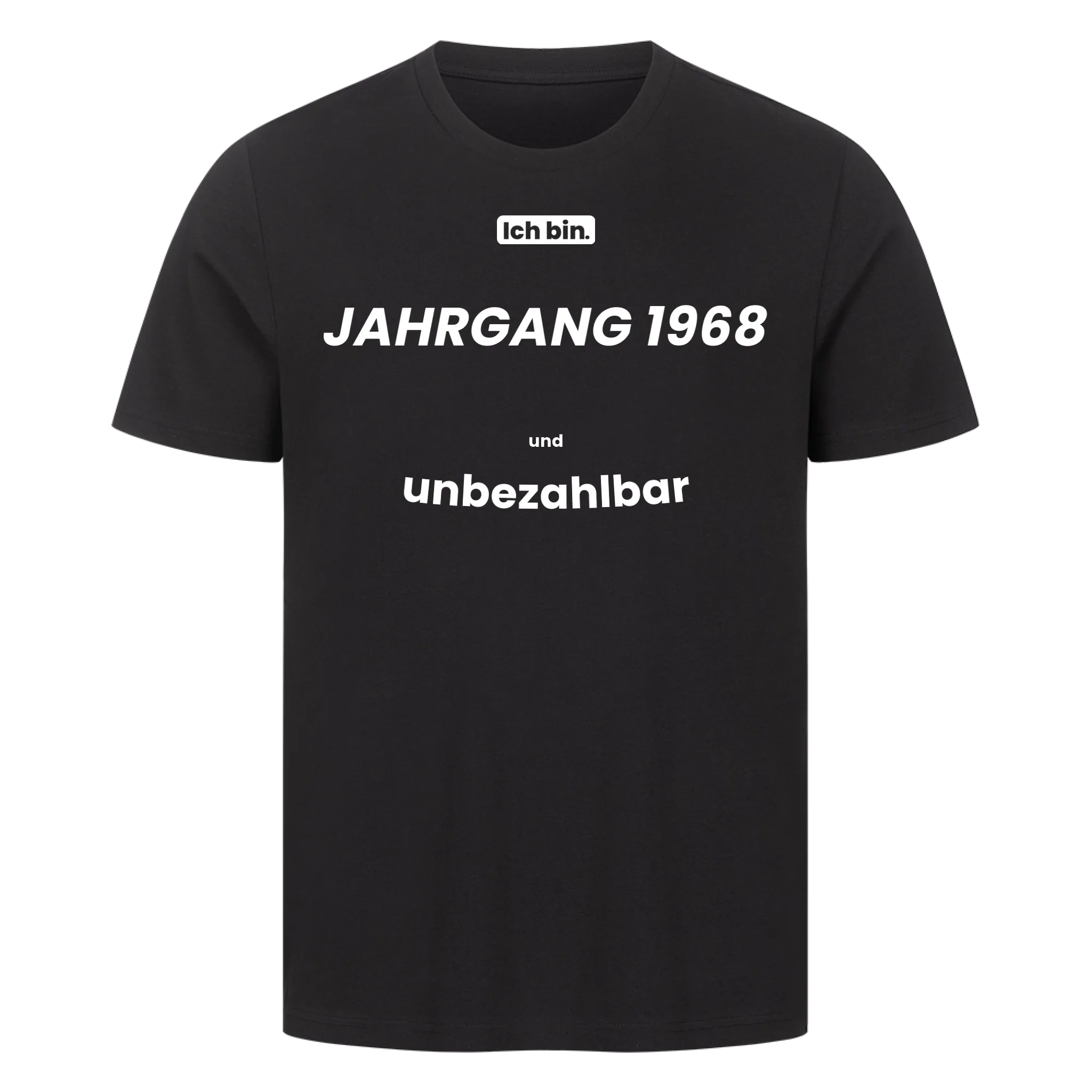 Ich bin. JAHRGANG [JAHR] und unbezahlbar